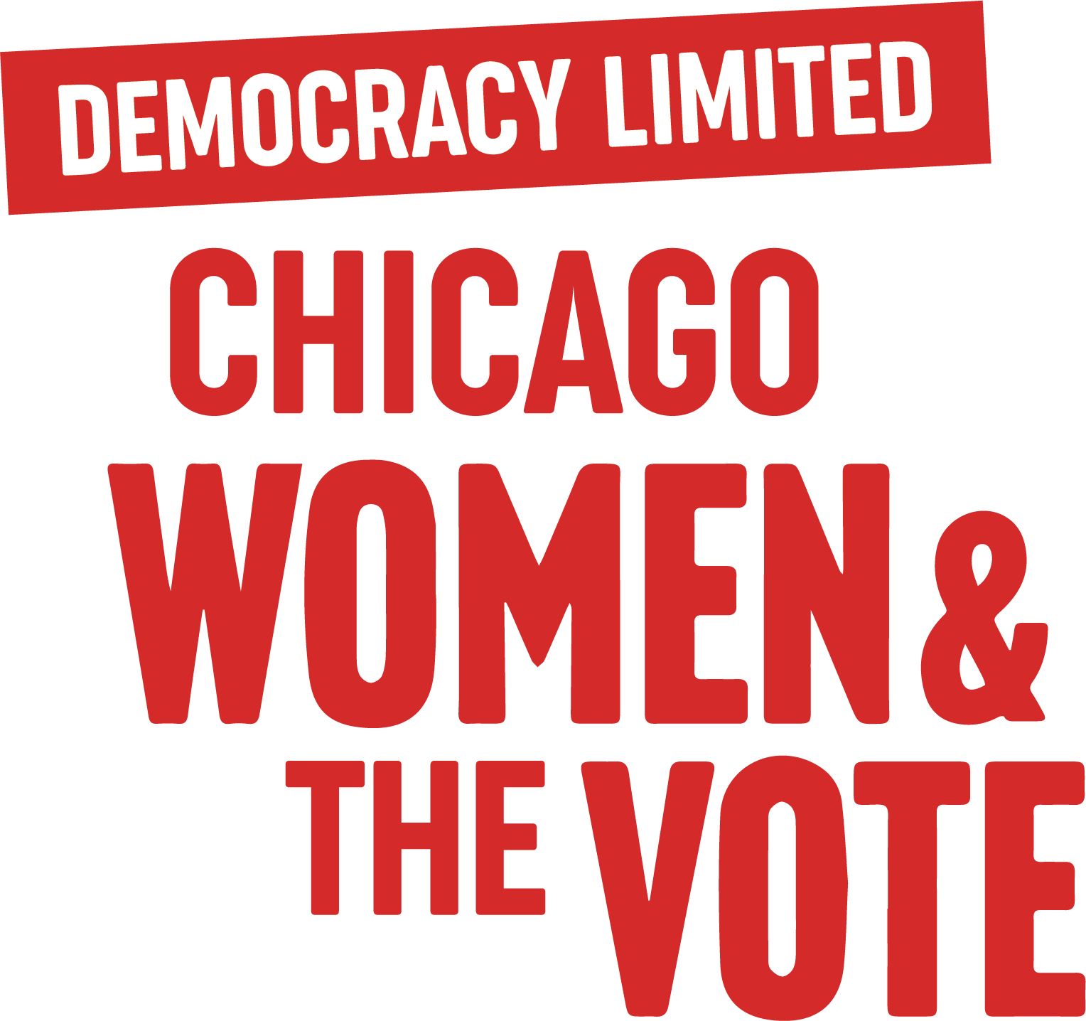 Democracy Limited: Chicago Women and the Vote