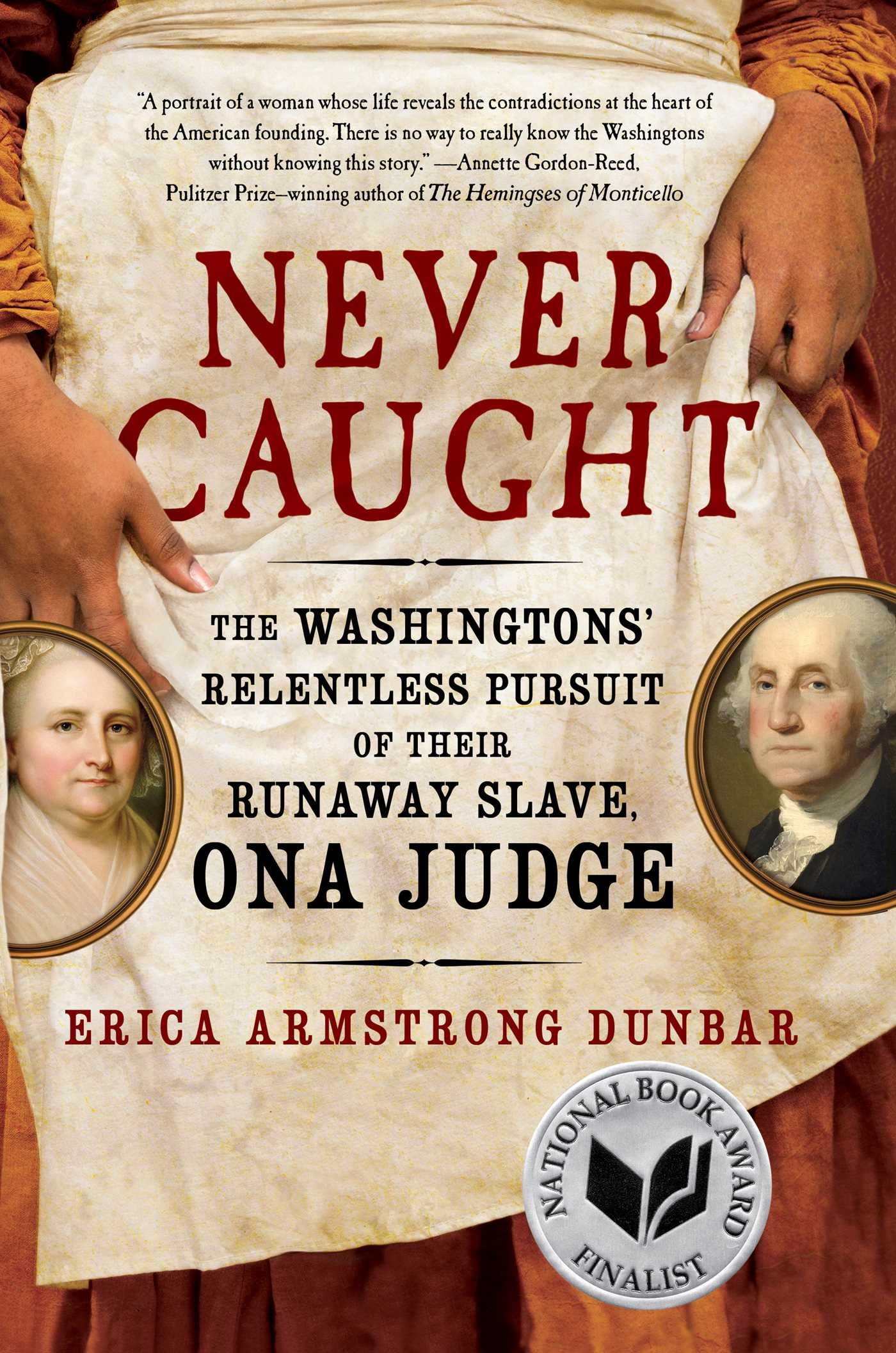 Virtual Book Club – Never Caught: The Washingtons’ Relentless Pursuit of their Runaway Slave, Ona Judge