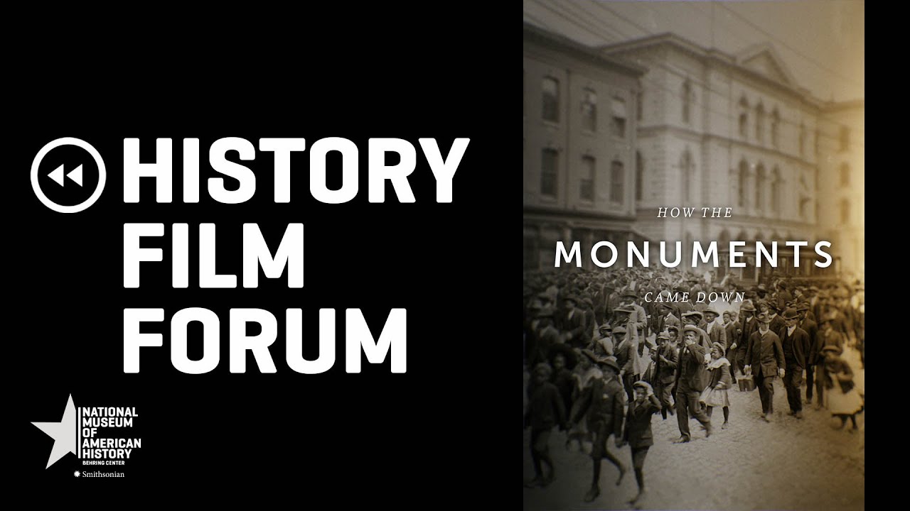 History Film Forum: How the Monuments Came Down