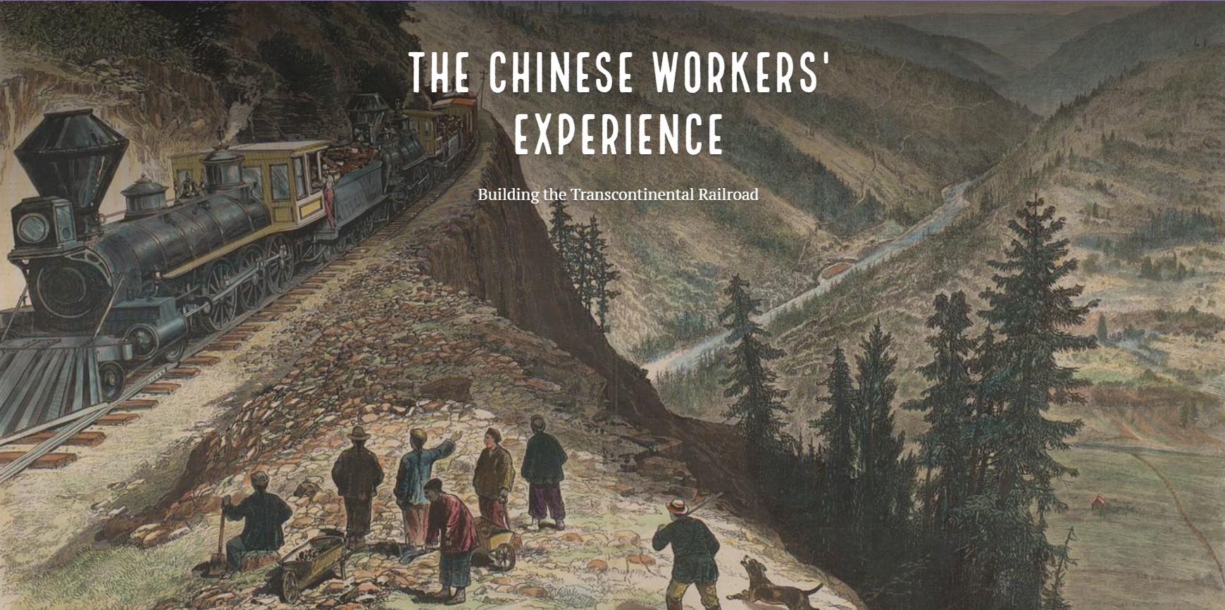 The Chinese Workers' Experience Building the Transcontinental Railroad