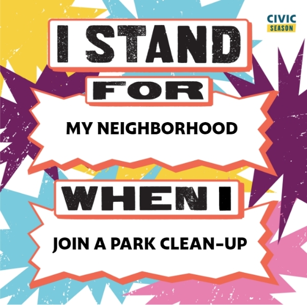 MY NEIGHBORHOOD… JOIN A PARK CLEAN-UP