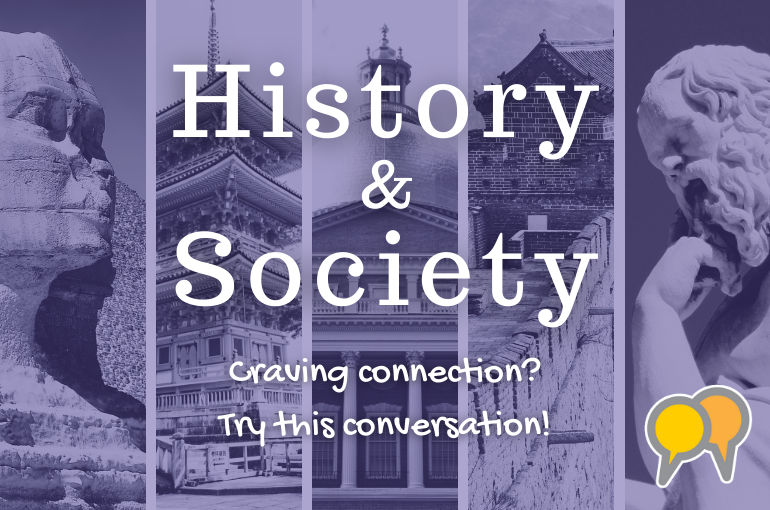 History and Society Conversation Guide
