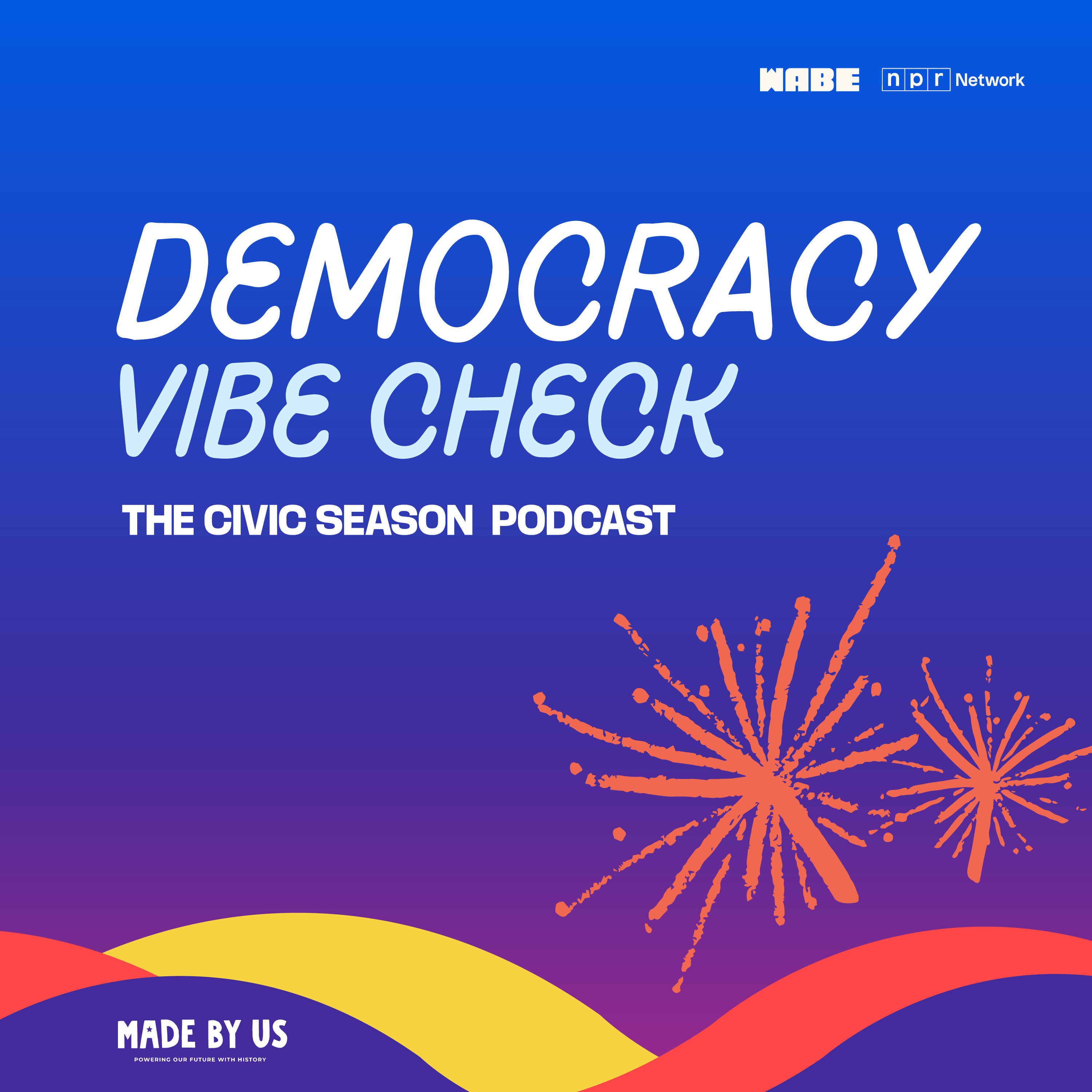Listen to “Democracy Vibe Check: A Civic Season Podcast”