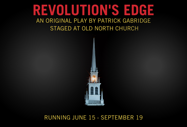 Civic Season Kickoff: Revolution's Edge: An Original Play at Old North Church